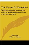 Hieron Of Xenophon: With Introduction Summaries, Critical And Explanatory Notes And Indexes (1904)
