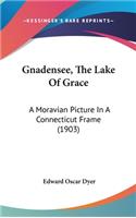 Gnadensee, the Lake of Grace