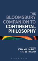 Bloomsbury Companion to Continental Philosophy