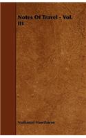 Notes Of Travel - Vol. III
