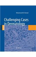 Challenging Cases in Dermatology