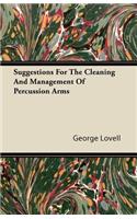 Suggestions For The Cleaning And Management Of Percussion Arms