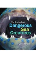 The Truth about Dangerous Sea Creatures