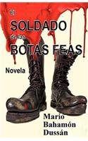 El Soldado de las Botas Feas: (Spanish)