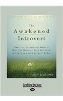 The Awakened Introvert: Practical Mindfulness Skills to Help You Maximize Your Strengths and Thrive in a Loud and Crazy World
