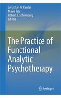 The Practice of Functional Analytic Psychotherapy