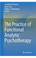 Practice of Functional Analytic Psychotherapy