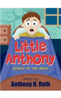 Little Anthony: Scared of the Dark