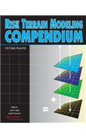 Risk Terrain Modeling Compendium