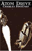 Atom Drive by Charles Fontenay, Science Fiction, Fantasy, Adventure