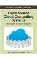 Open Source Cloud Computing Systems: Practices and Paradigms