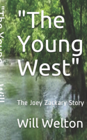 The Young West: The Joey Zackary Story(2 Young West)