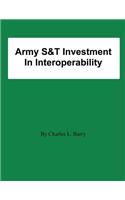 Army S&T Investment In Interoperability
