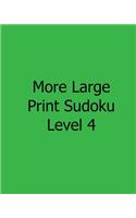 More Large Print Sudoku Level 4