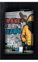 Wake Up to the Dawn