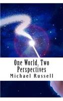 One World, Two Perspectives: (English)