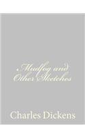 Mudfog and Other Sketches