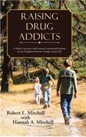 Raising Drug Addicts