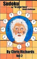Sudoku: An In Your Face Timed Challenge(2 Sudoku Timed Challenge)