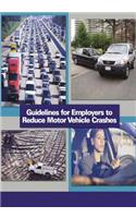 Guidelines for Employers to Reduce Motor Vehicle Crashes