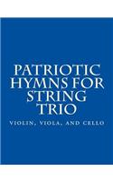 Patriotic Hymns For String Trio