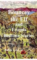 Bouncey the Elf and Friends Bedtime Stories