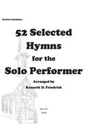 52 Selected Hymns for the Solo Performer-bari sax version