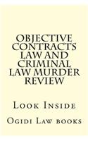 Objective Contracts law and Criminal law Murder Review