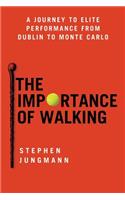 The Importance of Walking: A Journey to Elite Performance from Dublin to Monte Carlo(English)