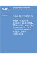 Cruise vesseles Most required security and safety measures have been Implemented, but concerns remain about crime reporting