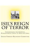 ISIL's Reign of Terror: Confronting the Growing Humanitarian Crisis in Iraq and Syria