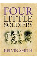 Four Little Soldiers