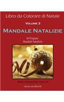 Libro da Colorare di Natale: Mandale Natalizie: 30 Pregiate Mandale Natalizie(3 Mandale Natalizie)