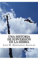Una Historia de Subversión en la Sierra: Sobre la lucha de la Organización Independiente Totonaca(Spanish)