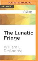The Lunatic Fringe