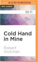 Cold Hand in Mine