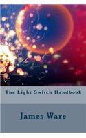 The Light Switch Handbook