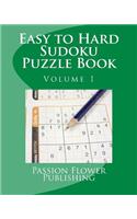 Easy to Hard Sudoku Puzzle Book: Volume 1