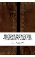 Report of the National Library Service for the Year Ended 31 March 1958