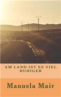 Am Land Ist Es Viel Ruhiger