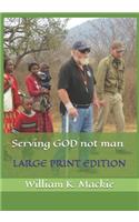 Serving GOD not man