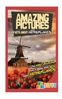 Amazing Pictures and Facts about Netherlands