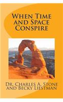 When Time and Space Conspire