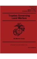 Field Manual FM 27-10 MCRP 11-10B.2 Formerly MCRP 5-12.1B Treaties Governing Land Warfare 2 May 2016