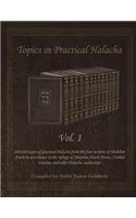 Topics in Practical Halacha Vol. 1: (1 Topics in Practical Halacha)