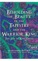 Beholding the Beauty of the Tapestry and the Warrior KIng