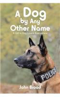 A Dog by Any Other Name