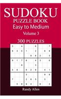 300 Easy to Medium Sudoku Puzzle Book