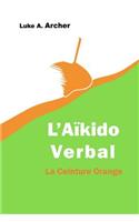 Aïkido Verbal Vol. 2 - La Ceinture Orange