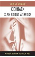 Kickback: Slam Bidding at Bridge: Slam Bidding at Bridge